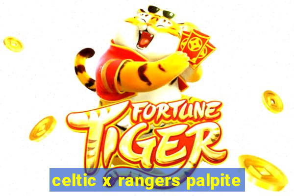 celtic x rangers palpite